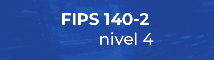 certificaciones-infraestructura-fips-140-2-nivel-4
