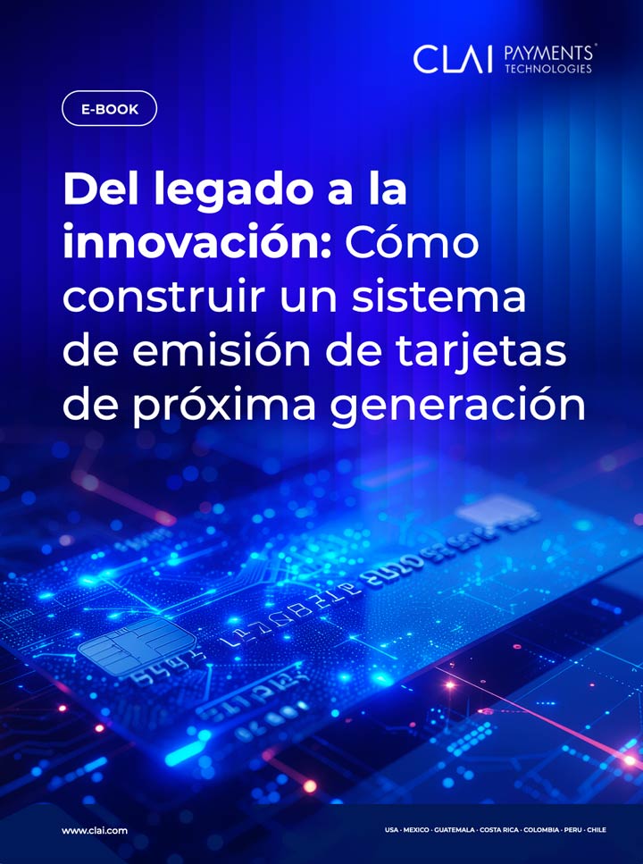 E-book de CLAI Payments Technologies sobre la evolución de sistemas de emisión y gestión de tarjetas, con enfoque en innovación y próxima generación de pagos.
