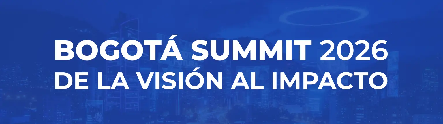 Imagen de portada del Bogotá Summit 2026, utilizada en el artículo sobre estrategia y crecimiento en la industria de pagos de CLAI PAYMENTS® Technologies, enfocada en visión, alineación y ejecución con impacto.