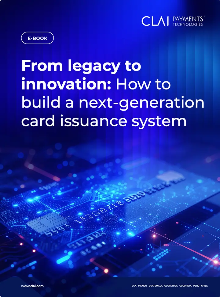 The CLAI Payments Technologies e-book discusses the evolution of card issuance and management systems with a focus on innovation and next-generation payments.